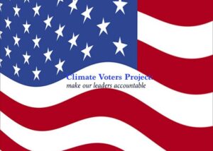 The proposed Climate Voters Project will put climate change in the political arena and compel leaders to address the urgency of the issue