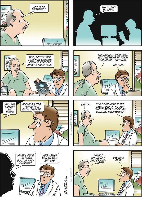 Doonesbury on Climate Change : Getting a second opinion on climate change. Get 100, 97 of 'em will tell you to treat the disease. 
