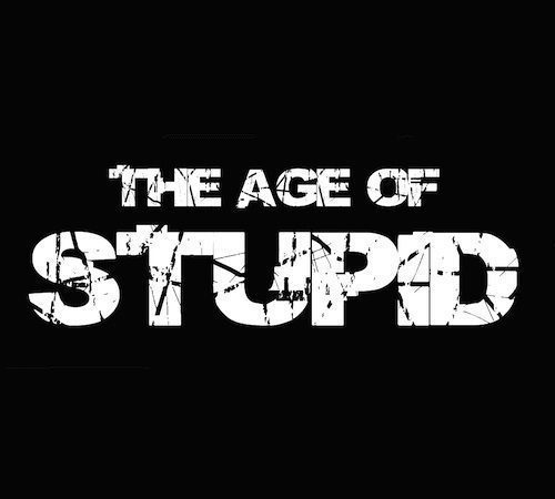 The Age of Stupid, or The New Enlightenment: A Global Call to Action on Climate Change